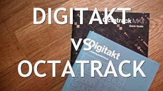 Digitakt vs Octatrack / Why Do I Have and Love Both of Them?