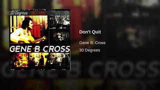 Don't Quit - Gene B Cross