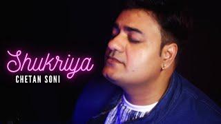 Shukriya (Cover) Chetan Soni - Sadak 2 | Arijit Singh | Jubin Nautiyal | KK | Jeet Gannguli