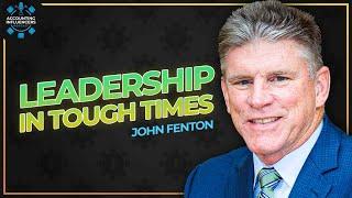 Accounting Leadership in Tough Times: John Fenton