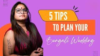 5 TIPS TO PLAN YOUR BENGALI WEDDING.