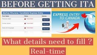 Express Entry | What are the details need to fill before ITA | Real-time view