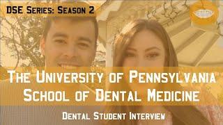 UPenn School of Dental Medicine || Dental School Experience Series: Season 2