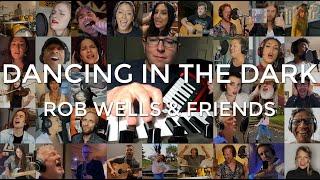 "DANCING IN THE DARK" - ROB WELLS & FRIENDS