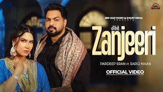 Zanjeeri | Full Video | Pardeep Sran | Sargi Maan | Shrutie | Gurjas Sidhu | New Punjabi Songs 2024