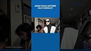 Viral Anak Paula Verhoeven Ketakutan Nangis Histeris Saat Didekati, Buat Sahabat Iba