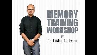 Memory Training Workshop by Dr. Tushar Chetwani