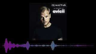 DJ MAZTAR - In memory of AVICII -