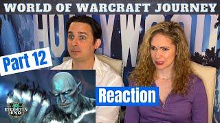 World of Warcraft Journey Part 12 Reaction - Eternity's End