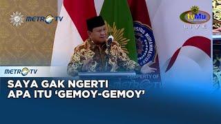 Prabowo: Saya Sendiri Gak Ngerti Apa 'Gemoy-Gemoy' Begitu