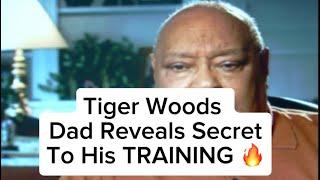 Tiger Woods Dad Reveals INCREDIBLE Secret To His Training!