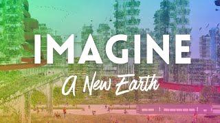 Imagine A New Earth Trailer | The Imagine Project | Katie Patrick