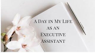 Day in the Life as an Executive Assistant