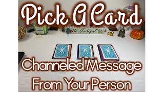 Pick A Card Channeled Message From Your Person 