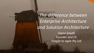 The difference between Enterprise Architecture and Solution Architecture