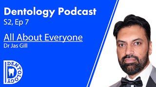 Dentology Podcast - Dr Jas Gill (Ep19)