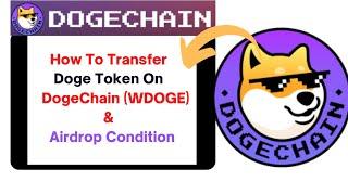 How to Transfer Doge token on Dogechain & Airdrop Condition