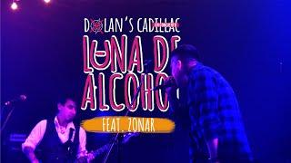 Dolan's Cadillac - Luna de Alcohol Feat. Zonar (En Concierto)