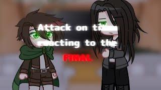 Attack on titan reacting to the FINAL SEASON [Gacha Life]