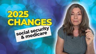 Social Security & Medicare 2025 Changes You NEED To Know