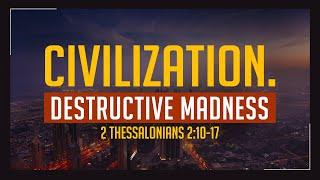 Civilization. Destructive Madness (Alexey Kolomiytsev)