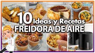  10 IDEAS y RECETAS INCREIBLES para tu FREIDORA de AIRE   ¡SORPRENDENTES! 