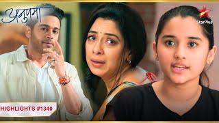 Anupama दब gayi hai Anuj aur Adhya ke ज़िद के बीच! | Ep.1340 | Highlights | Anupama | Mon-Sun | 10PM