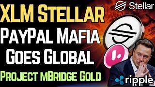 XLM/Velo: STELLAR GOES GLOBAL (Gold Backed) | Project mBridge