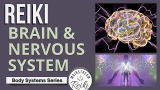 Reiki for Your Brain and Nervous System  #1 in Series