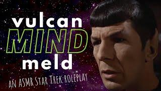 ASMR  STAR TREK roleplay Vulcan Mind Meld  (Soft speaking + echoing whispers)