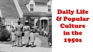 Daily Life and Popular Culture in the 1950s