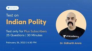 Test on India Polity | Exclusively for Plus Learners | 6:30 PM, 26th Feb'22 | Dr. Sidharth Arora