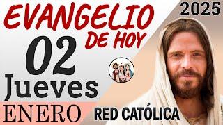 Evangelio de Hoy Jueves 02 de Enero de 2025 | REFLEXIÓN | Red Catolica