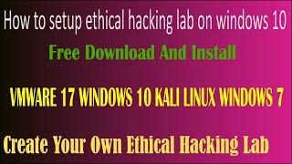 How to setup ethical hacking lab on windows 10 operating system