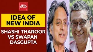 Congress leader Shashi Tharoor & BJP's Swapan Dasgupta Shared Their Idea Of A New India | Exclusive