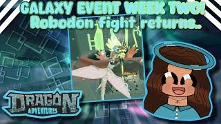 GALAXY EVENT WEEK TWO! *Robodon Boss Returns!* (Dragon Adventures, Roblox!)