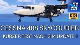 Cessna 408 SkyCourier - Test nach Sim Update 1 | MSFS 2024