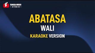 Wali - Abatasa (Karaoke) Remastered