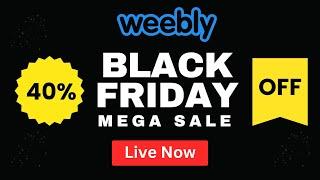 40% OFF Weebly Black Friday and Cyber Monday Sale 2024 [+Domain]