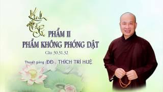 Kinh Pháp Cú Phẩm 2 - Phẩm không phóng dật || Thầy ĐĐ Thích Trí Huệ