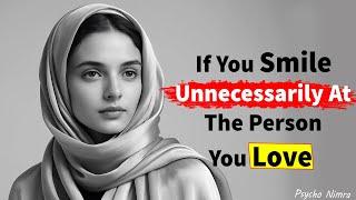 If You Smile Unnecessarily At The Person You Love | Psychology Quotes About Life - Psycho Nimra