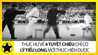 Thực Hư Về 4 Tuyệt Chiêu Đỉnh Cao Chỉ Có Lý Tiểu Long Mới Thực Hiện Được