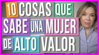 ¿Cómo ser una Mujer Irresistible? | Cosas que sabe la mujer de alto valor