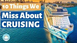 10 Things We Miss Most About Cruising