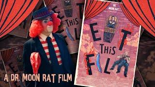 "Eat This Film" | Dr Moon Rat Films 2019