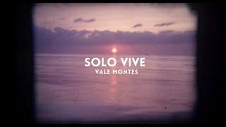 Vale Montes - Solo Vive (Official Lyric Video)