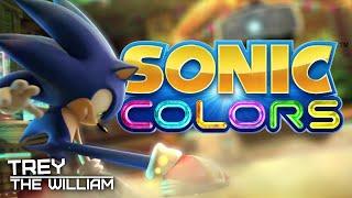 Sonic Colors - The Colors Feel Just Okay | TreyTheWilliam