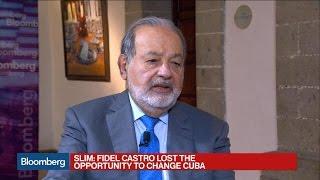 Carlos Slim: Fidel Castro Lost His Chance to Change Cuba