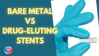 Bare Metal and Drug-eluting Stents | What is the Difference?