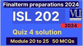 ISL202 Quiz 4 Solution Fall 2024 | 50 MCQs lecture 20 to 25 | ISL202 Finalterm preparation mcqs 2024